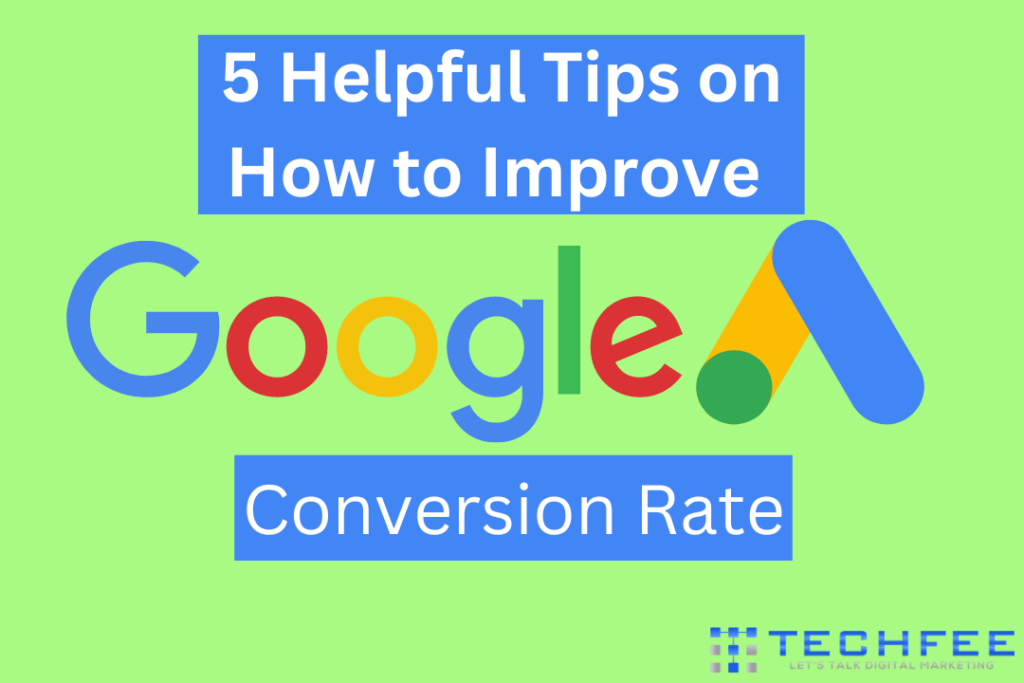 improve-google-ad-conversion-rate-by-techfee