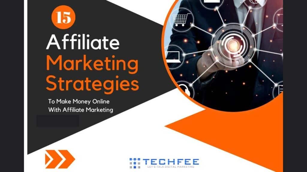explore 15 affiliate marketing strategies