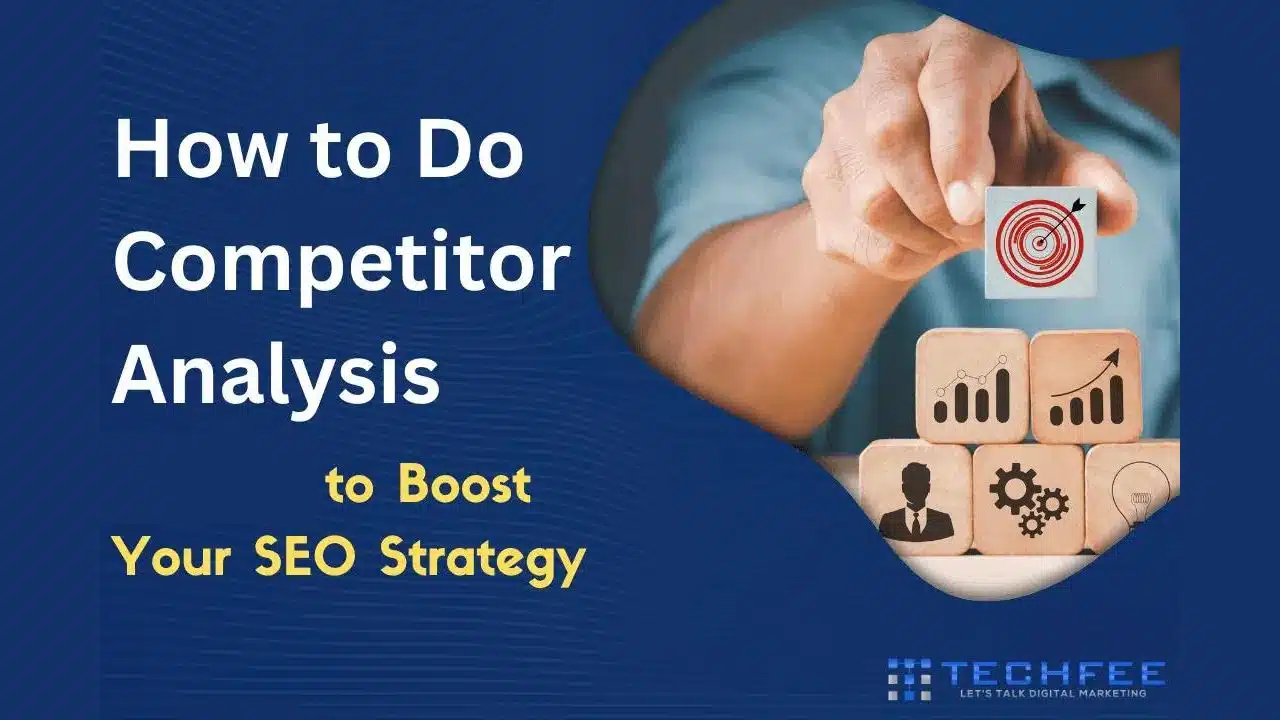 how to do competitor analysis to boost your seo strategy