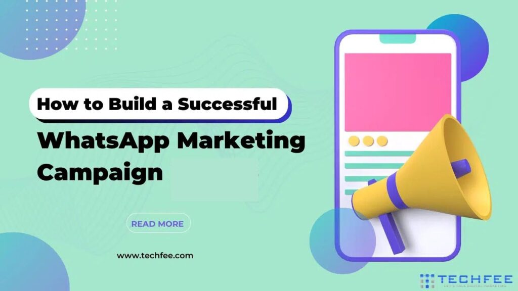 learn how to build successful whatsapp marketing campaign