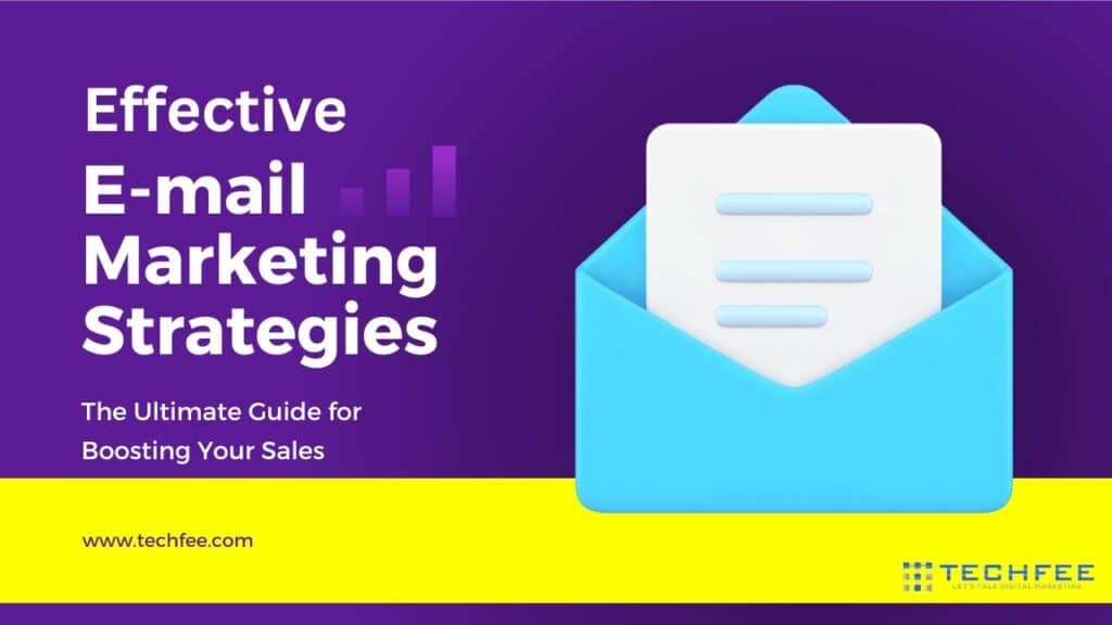 effective-email-marketing-strategies-by-techfee