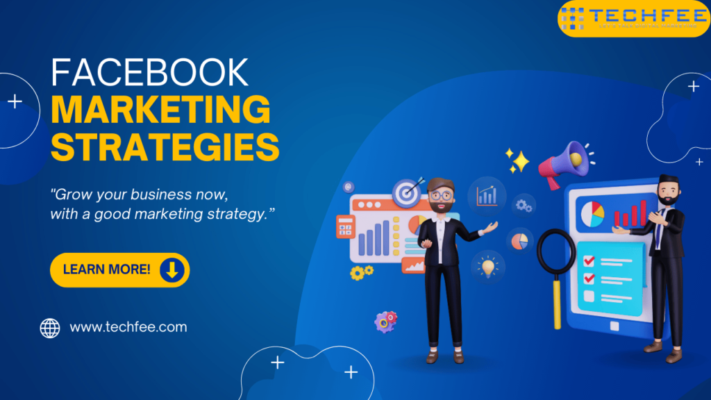 facebook-marketing-strategies-by-techfee
