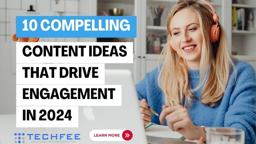 10 Engaging Content Marketing Blog Ideas for Your Marketing Strategy