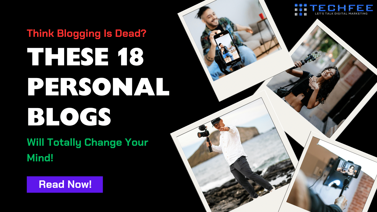 Featured Image- Think Blogging Is Dead These 18 Personal Blogs Will Totally Change Your Mind!