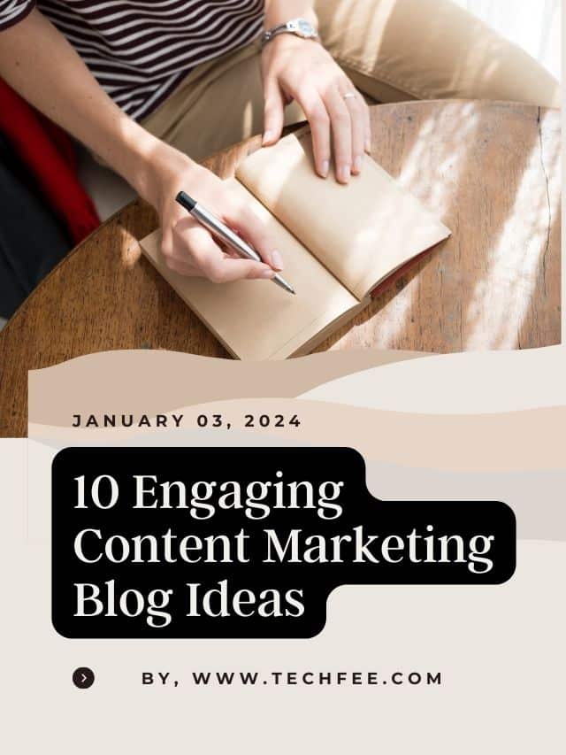 10 Engaging Content Marketing Blog Ideas