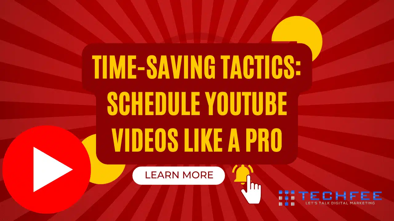 Time-Saving-Tactics-Schedule-YouTube-Videos-Like-a-Pro