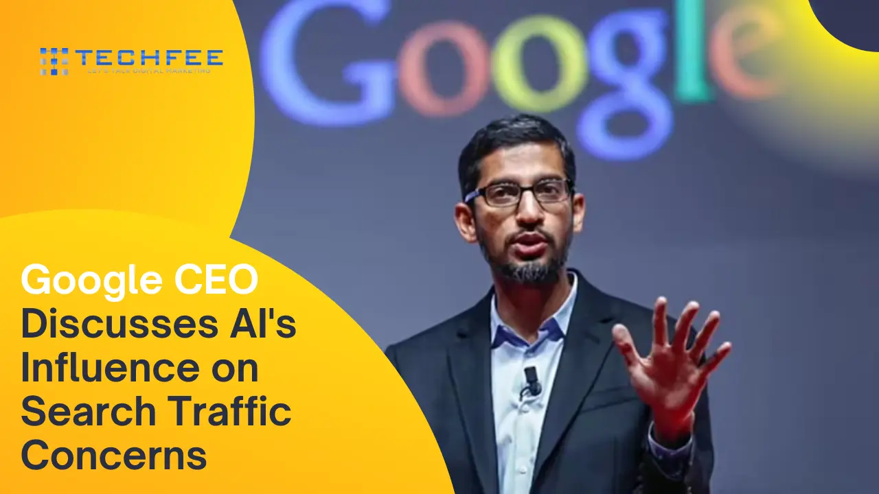 Google CEO Discusses AI's Influence on Search Traffic Concerns