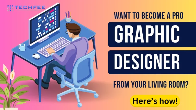 Want to become a Pro Graphic Designer from Your Living Room Here’s how!