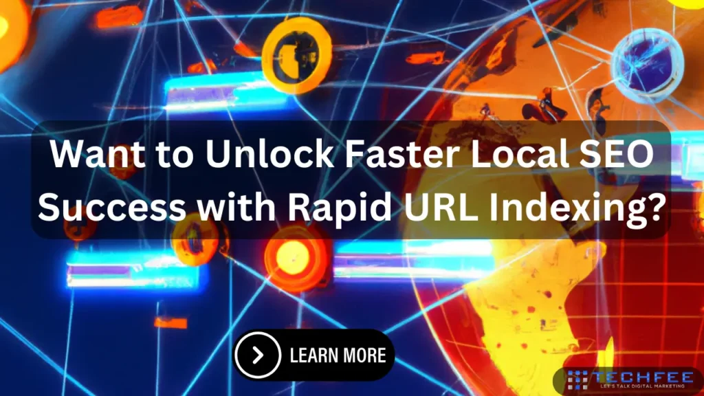 Want to Unlock Faster Local SEO Success with Rapid URL Indexing