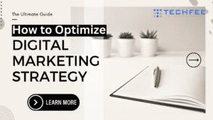 How to Optimize Your Digital Marketing Strategy in 2024 Actionable Tips