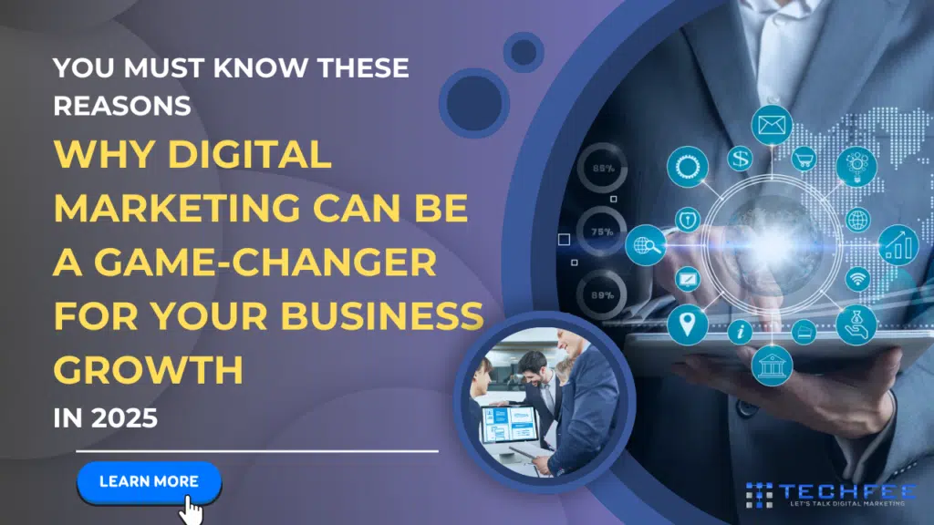 Why Digital Marketing can be a Game-Changer for Your Business Growth