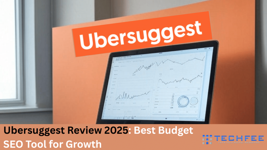 Ubersuggest Review 2025 Best Budget SEO Tool for Growth