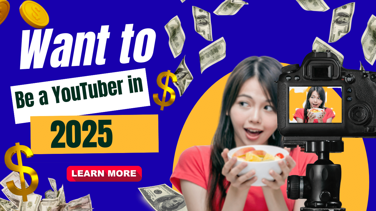 want to be a youtuber 2025